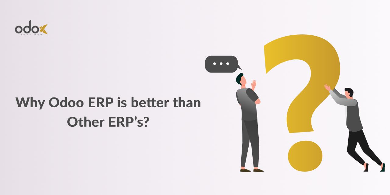 Why Odoo ERP Is Better Than Other ERP’s? | Odox SoftHub